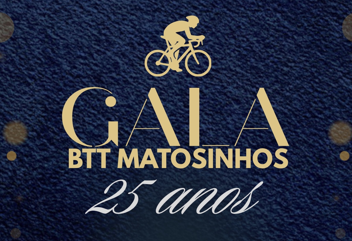 Gala 25 Anos Clube BTT Matosinhos a 10 de Outubro